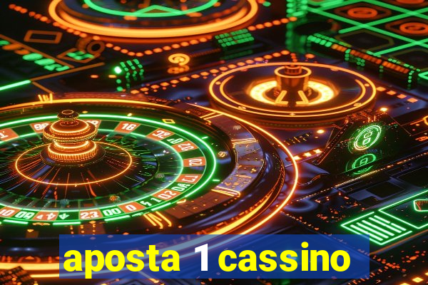 aposta 1 cassino