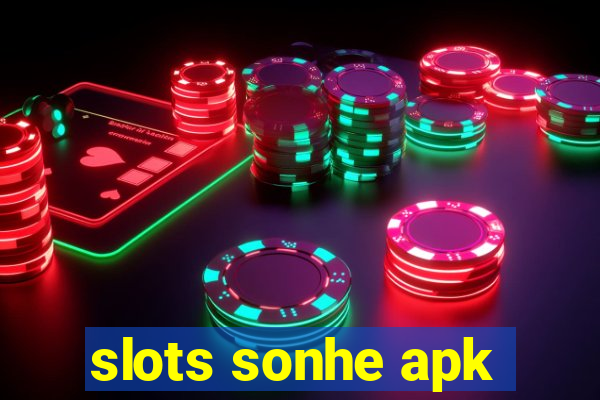 slots sonhe apk