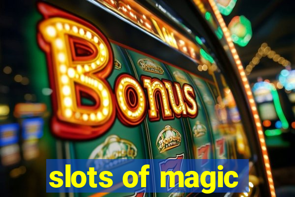 slots of magic