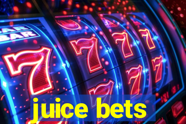 juice bets