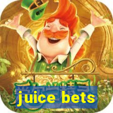 juice bets