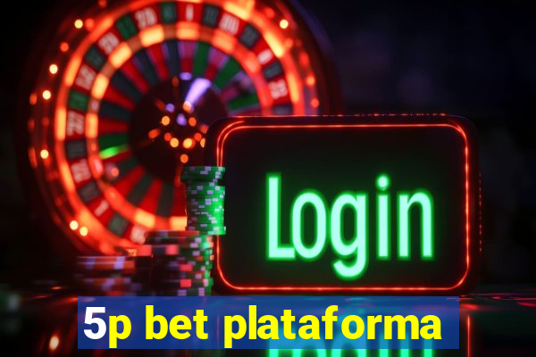 5p bet plataforma