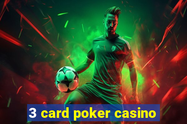 3 card poker casino