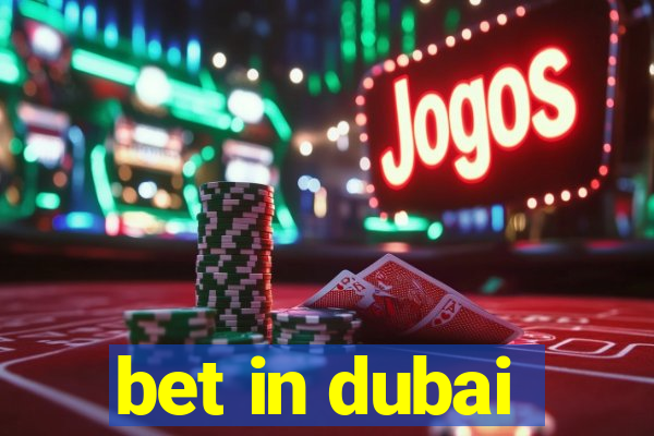 bet in dubai