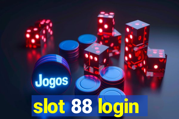 slot 88 login