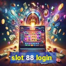 slot 88 login