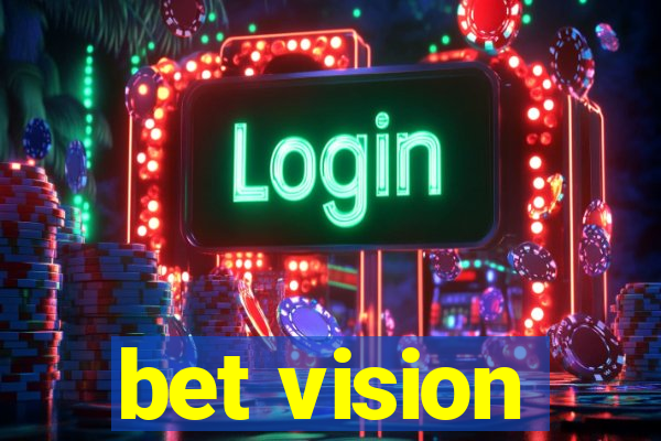 bet vision