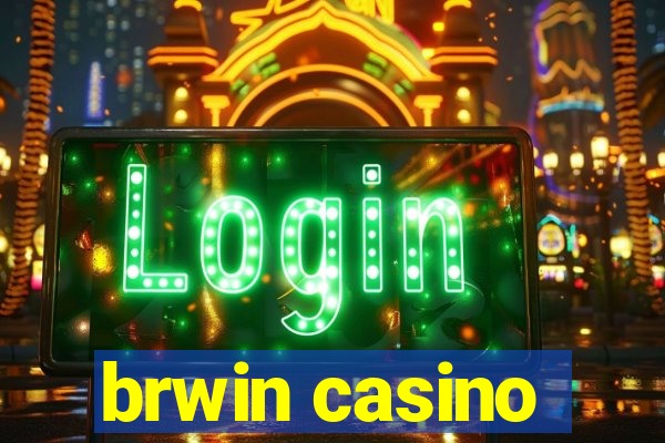 brwin casino