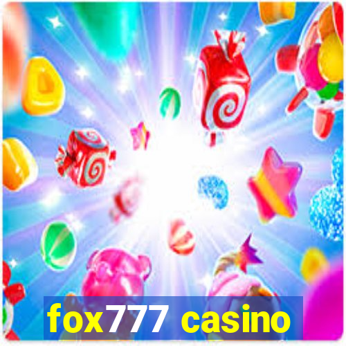 fox777 casino