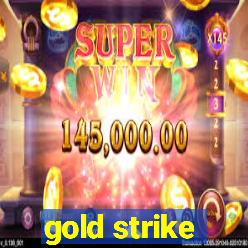 gold strike