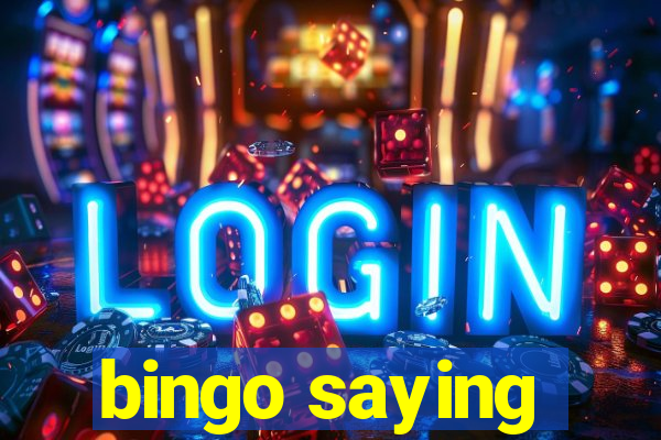 bingo saying