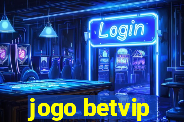 jogo betvip