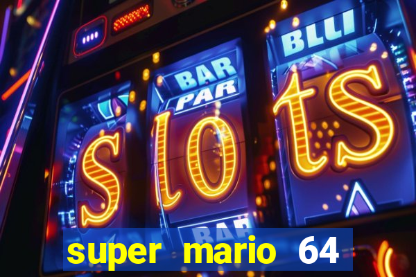 super mario 64 beta jogar