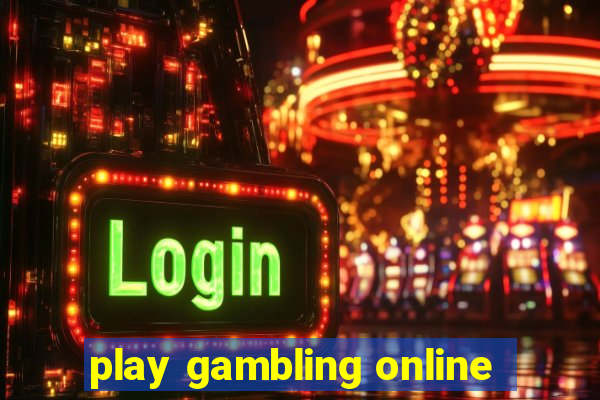 play gambling online