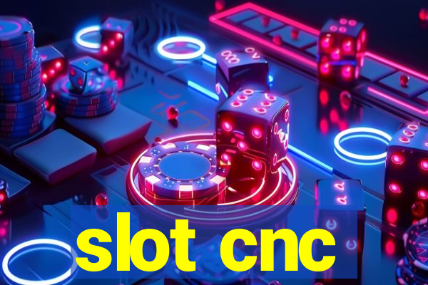 slot cnc