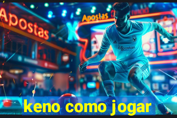 keno como jogar