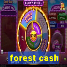 forest cash