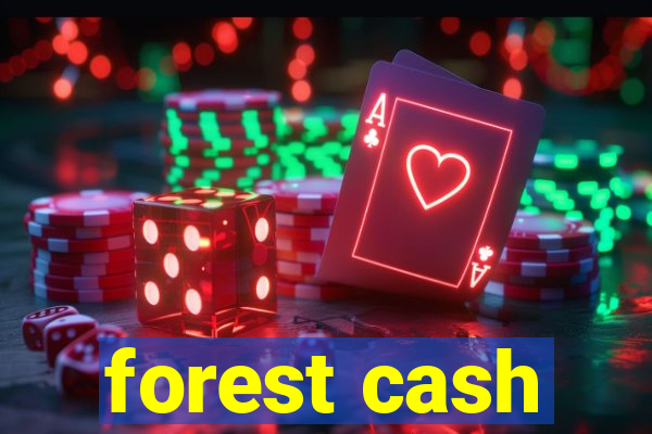 forest cash