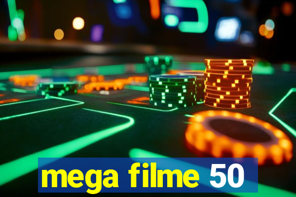 mega filme 50