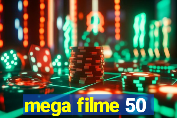 mega filme 50