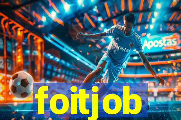 foitjob