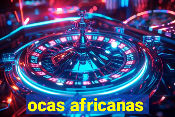 ocas africanas