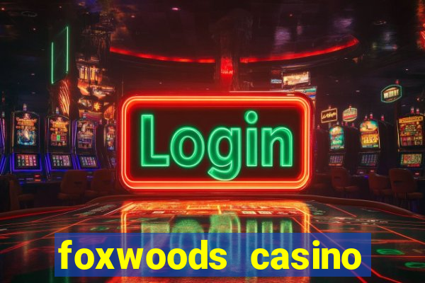 foxwoods casino mashantucket ct