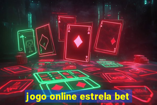 jogo online estrela bet