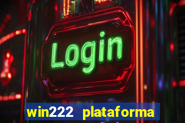 win222 plataforma de jogos