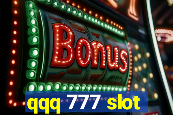 qqq 777 slot