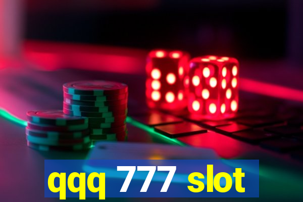 qqq 777 slot