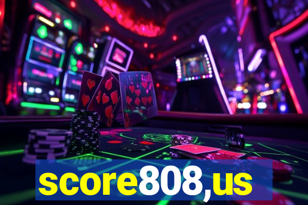 score808,us