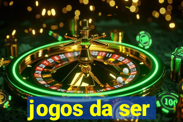 jogos da ser