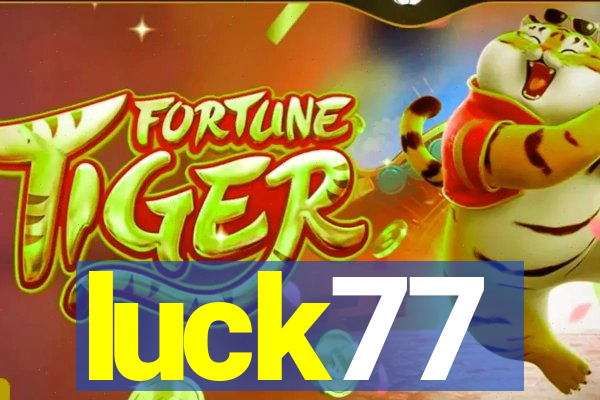 luck77