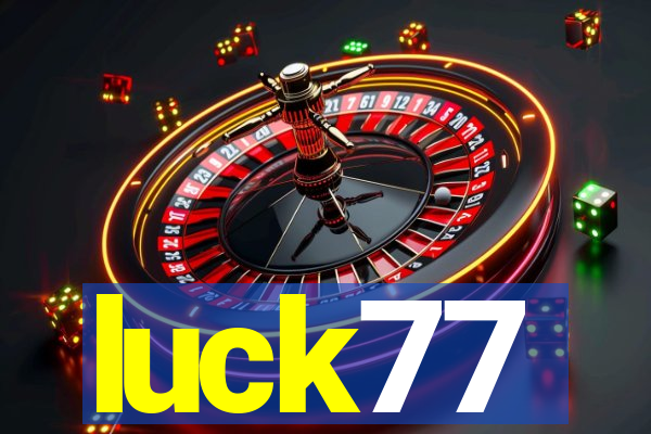 luck77