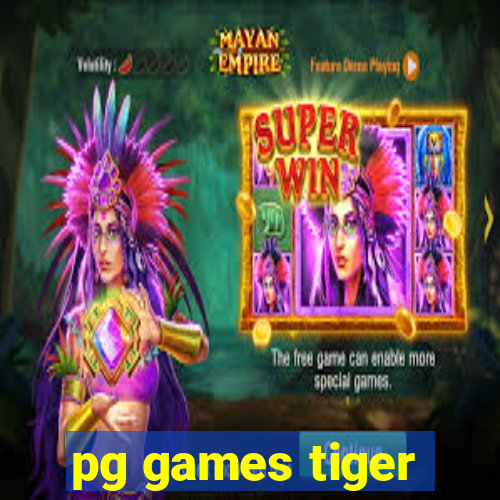 pg games tiger