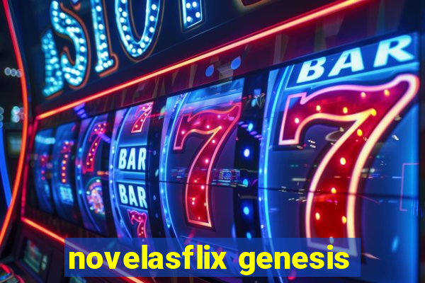 novelasflix genesis