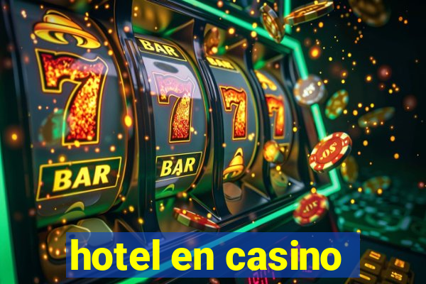 hotel en casino