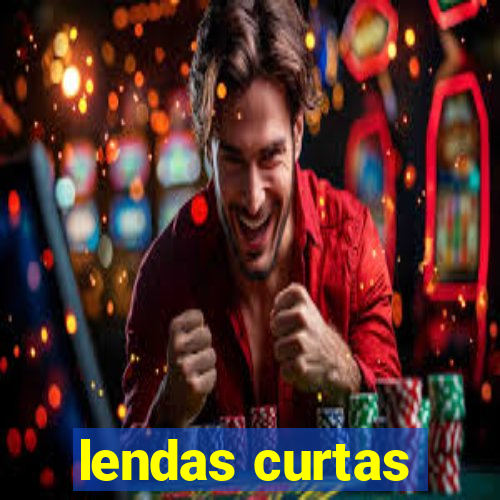 lendas curtas