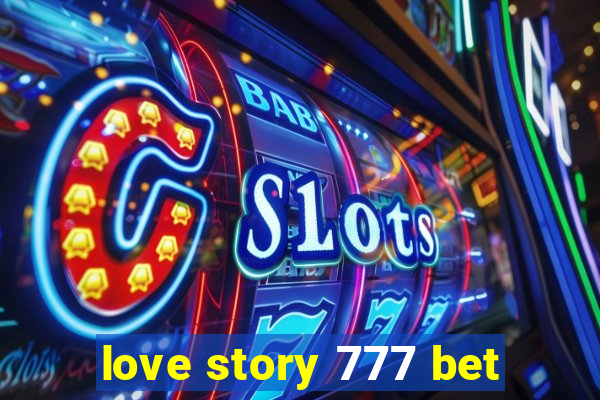 love story 777 bet