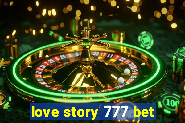 love story 777 bet