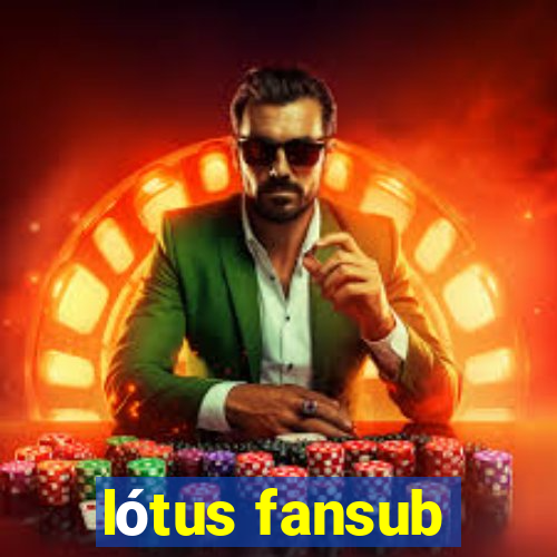 lótus fansub