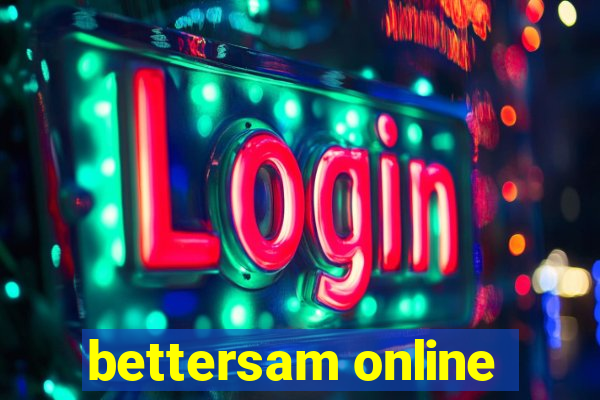 bettersam online