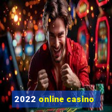 2022 online casino