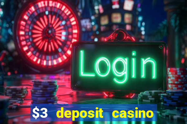 $3 deposit casino nz 2022