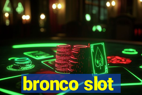 bronco slot