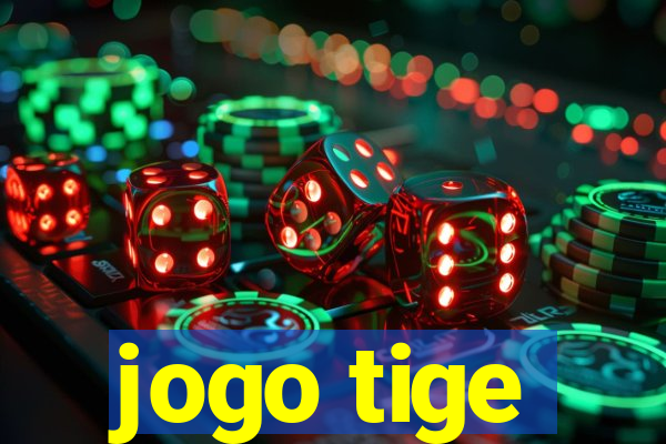 jogo tige