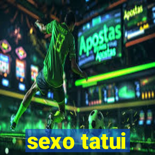 sexo tatui