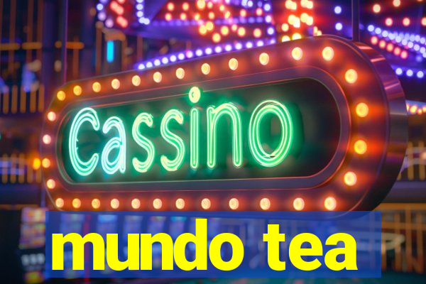 mundo tea