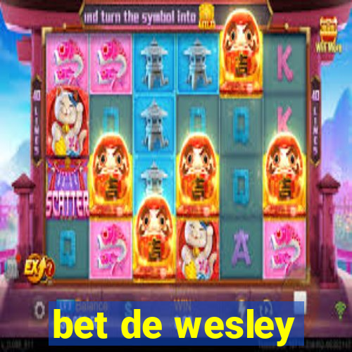 bet de wesley